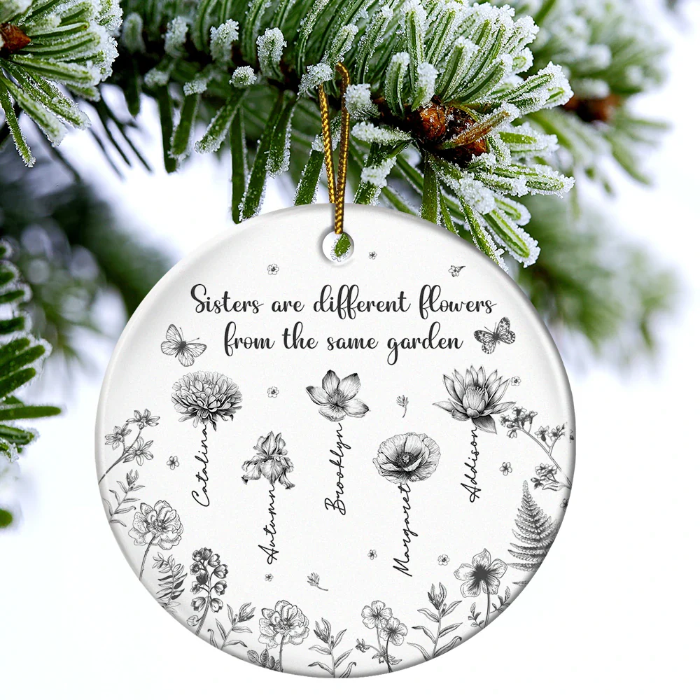 Sisters Are Different Flower From The Same Garden - Personalized Circle Ceramic Ornament - Image 4