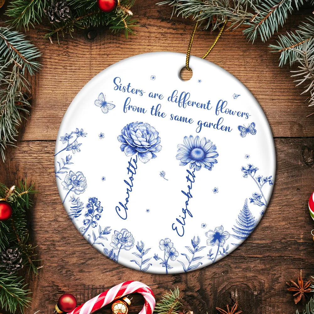 Sisters Are Different Flower From The Same Garden - Personalized Circle Ceramic Ornament - Image 5