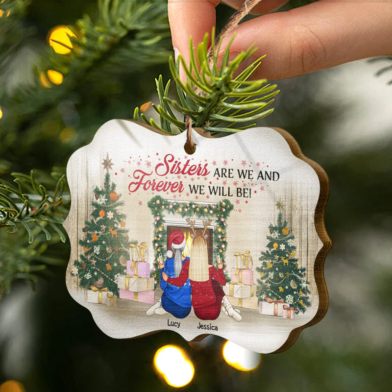 Sisters Are We And Forever We Will Be - Christmas Gift For Sisters - Personalized Wooden Ornament - Image 2