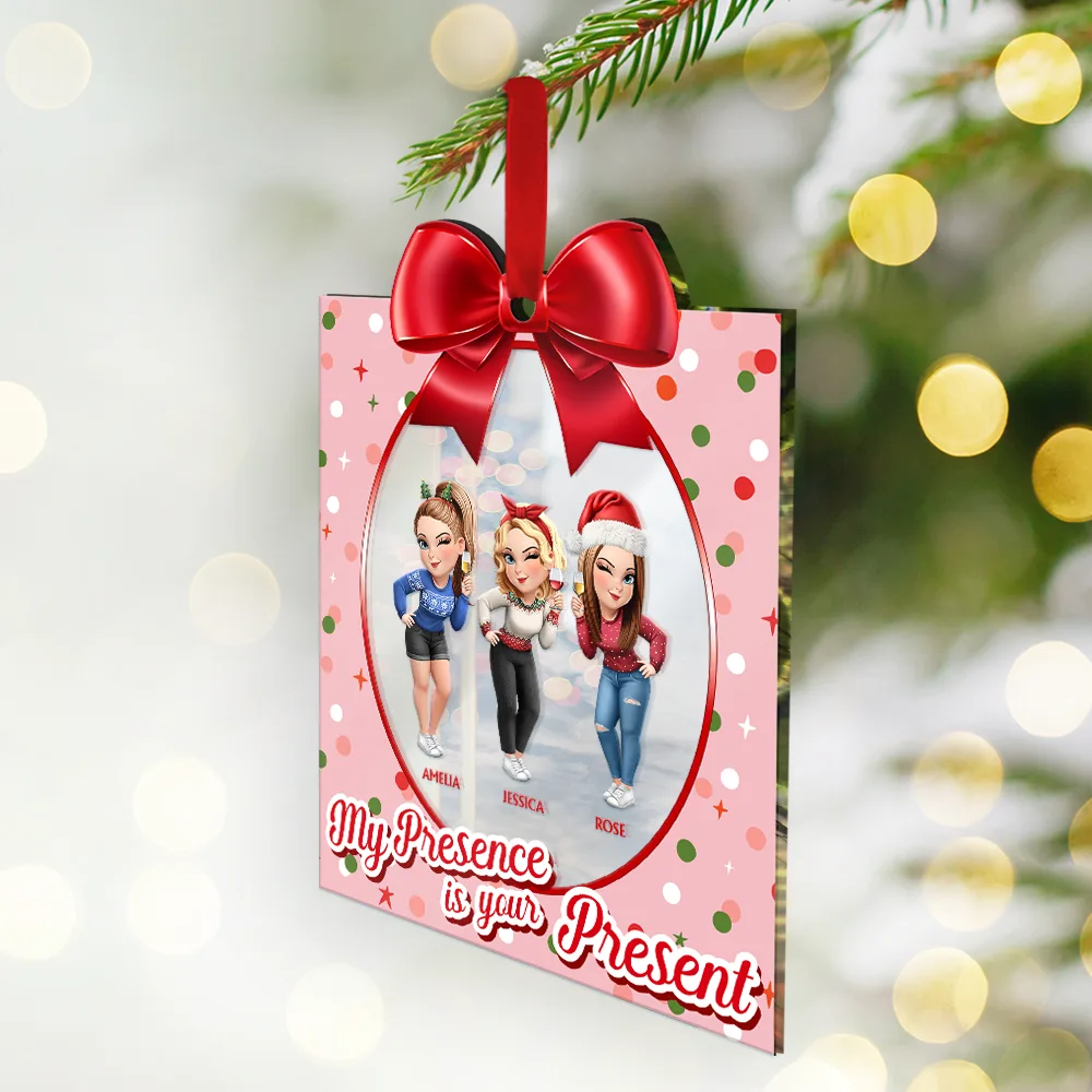 Sisters Besties My Presence Is Your Present - Personalized Custom Shaped Mirror Ornament - Image 2