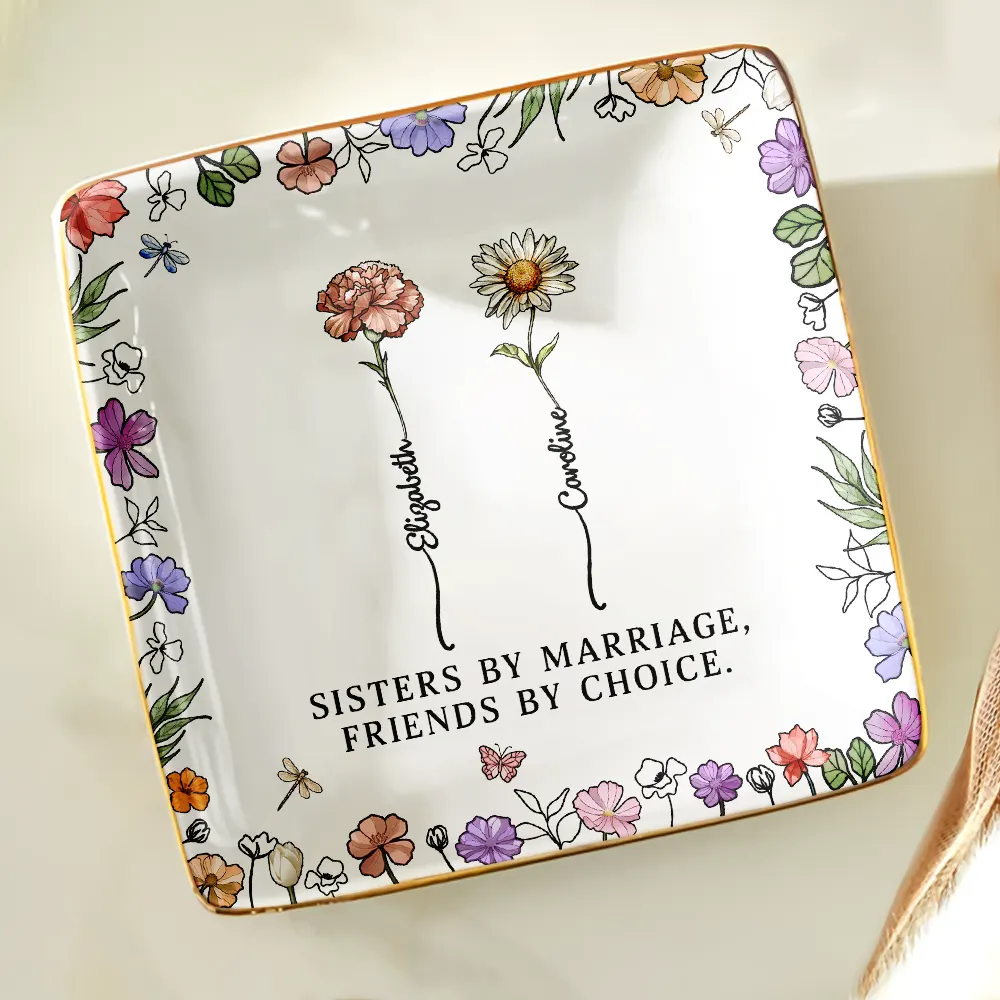 Sisters By Marriage Friends By Choice - Personalized Ring Dish