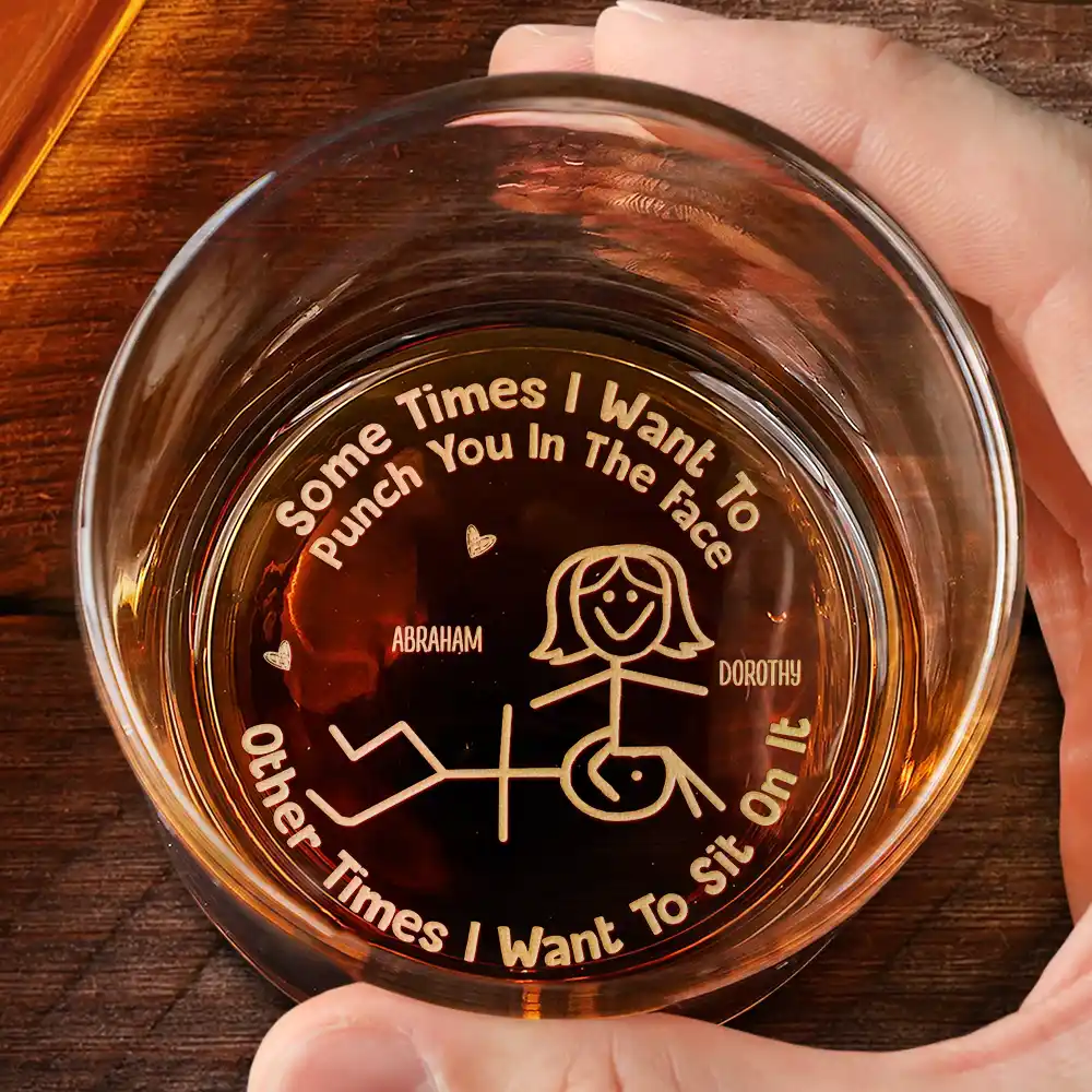 Some Times I Want To Punch You In The Face - Personalized Engraved Whiskey Glass - Image 2