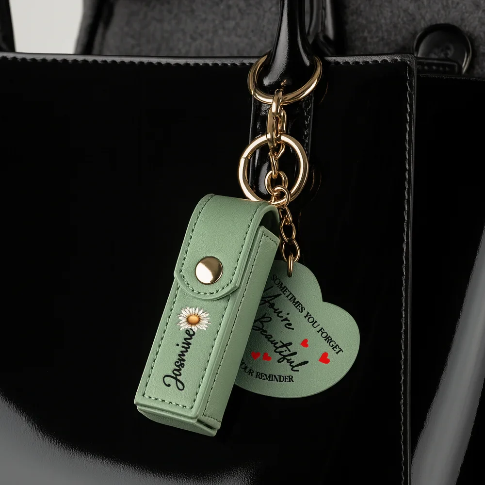 Sometime You Forget You're Beautiful - Personalized Leather Lipstick Case Keychain With Mirror - Image 3
