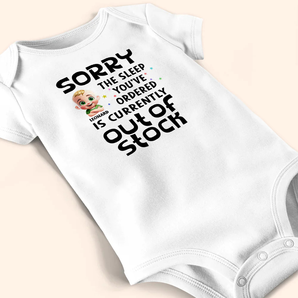 Sorry The Sleep You've Ordered Is Currently Out Of Stock - Personalized Baby Onesie - Image 4