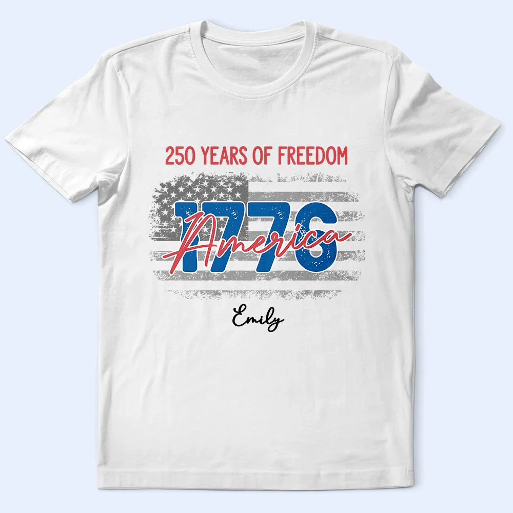 Stars And Stripes 250 Years Of Freedom - Personalized T Shirt - Image 3