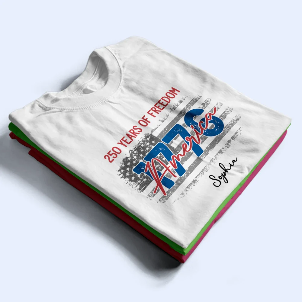 Stars And Stripes 250 Years Of Freedom - Personalized T Shirt - Image 4