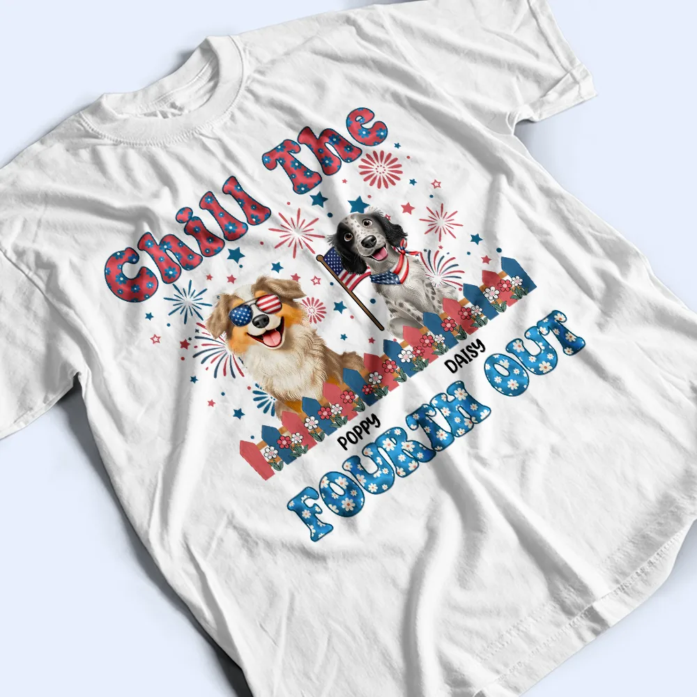 Stars And Stripes Chill The Fourth Out - Personalized T Shirt - Image 3