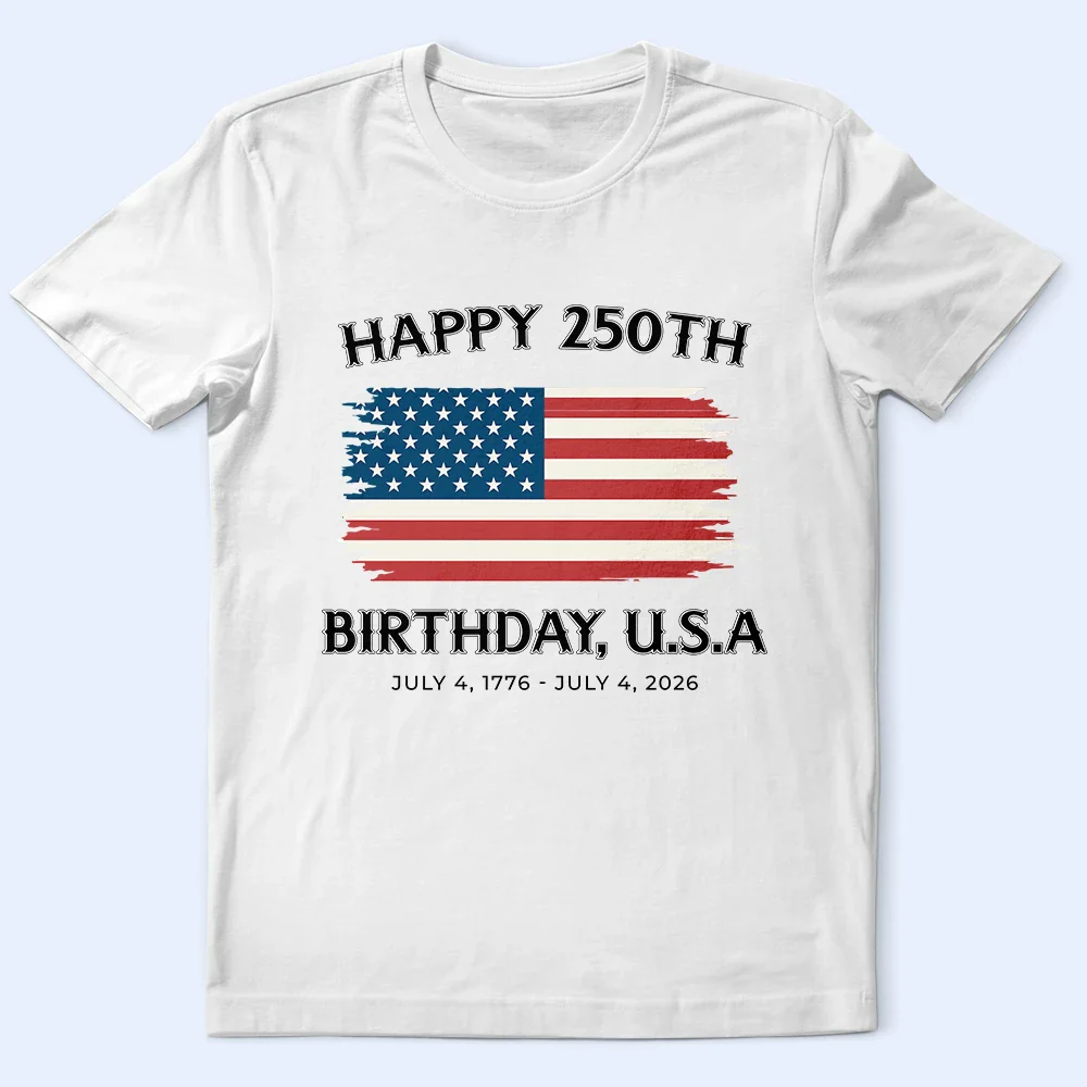 Stars And Stripes Happy 250th Birthday - T Shirt - Image 2