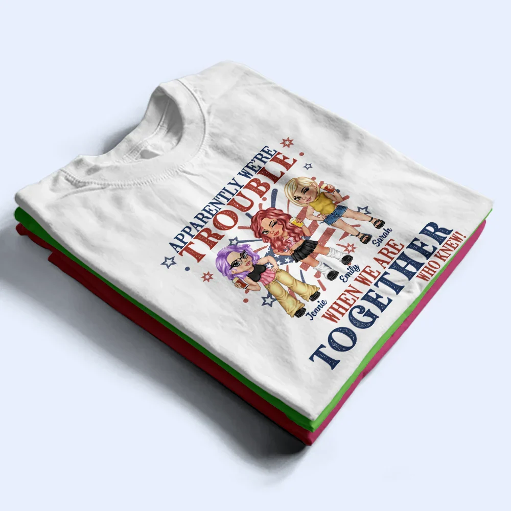 Stars And Stripes We're Trouble When We Are - Personalized T Shirt - Image 2