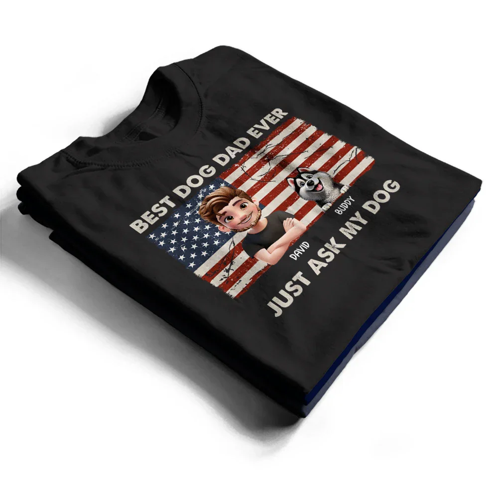 Stars & Stripes Best Dog Dad Ever Just Ask - Personalized T Shirt - Image 2