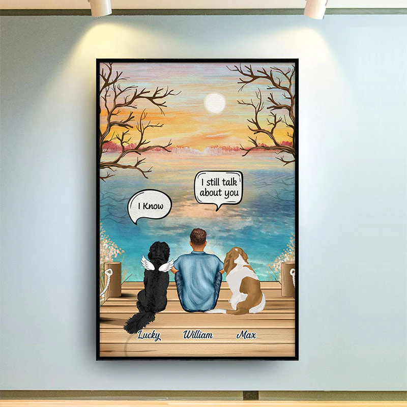 Still Talk About You Dog Loss Pet Sympathy - Memorial Gift - Personalized Custom Poster - Image 2
