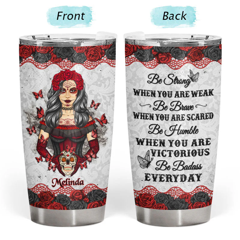 Sugar Skull I'm Not Sugar & Spice - Personalized Custom Tumbler - Image 3
