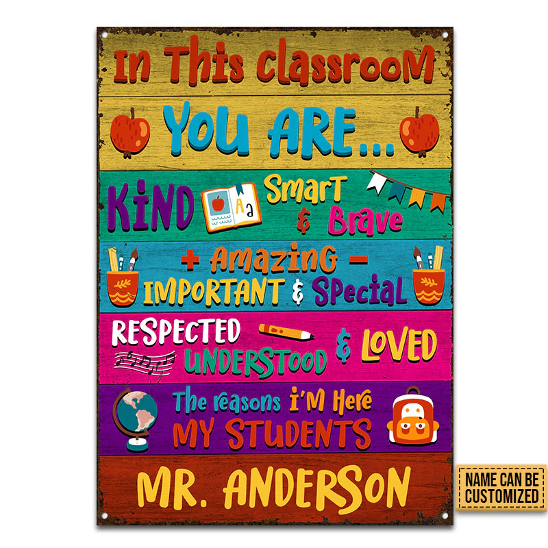 Teacher In This Classroom Custom Classic Metal Signs, Teacher Gifts, Classroom Decor, Labor Day Gift - Image 4