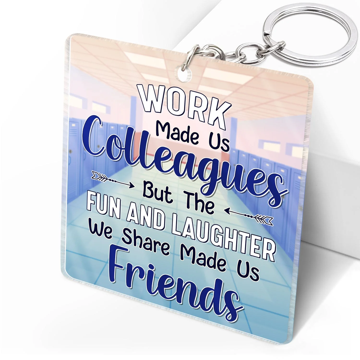 Teacher Work Made Us Colleagues - Birthday, Loving Gifts For Co-workers, Friends, Soul Sisters, Besties, BFF - Personalized Acrylic Keychain - Image 2