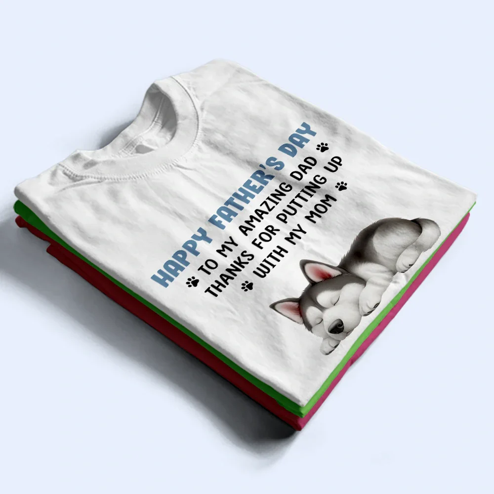 Thanks For Putting Up With My Mom - Personalized T Shirt - Image 2