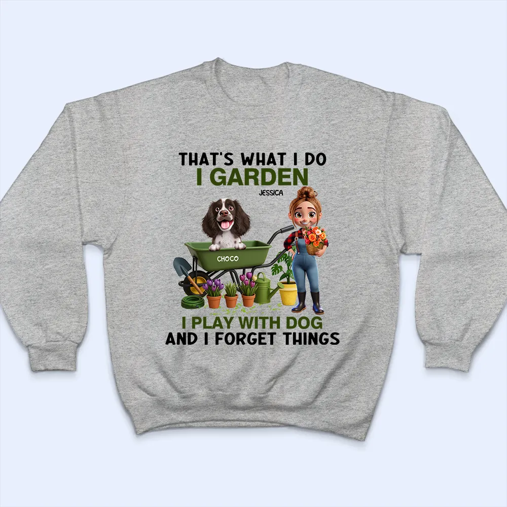 That's What I Do I Garden I Play With Dogs - Personalized T Shirt - Image 5