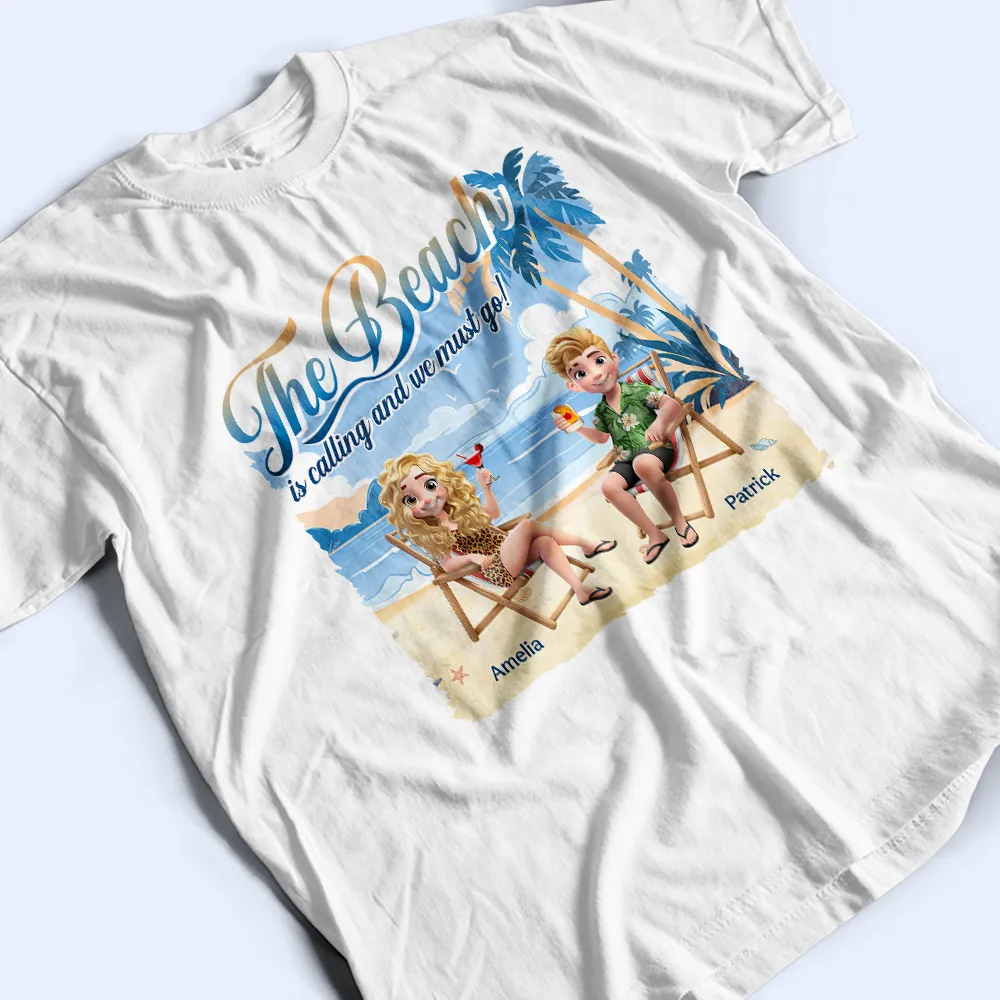 The Beach Is Calling We Must Go - Personalized T Shirt - Image 3