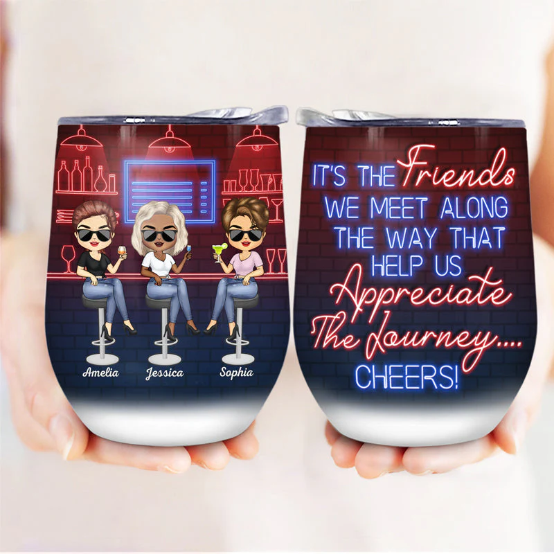 The Friends We Meet Along The Way Best Friends - Bestie BFF Gift - Personalized Custom Wine Tumbler - Image 3