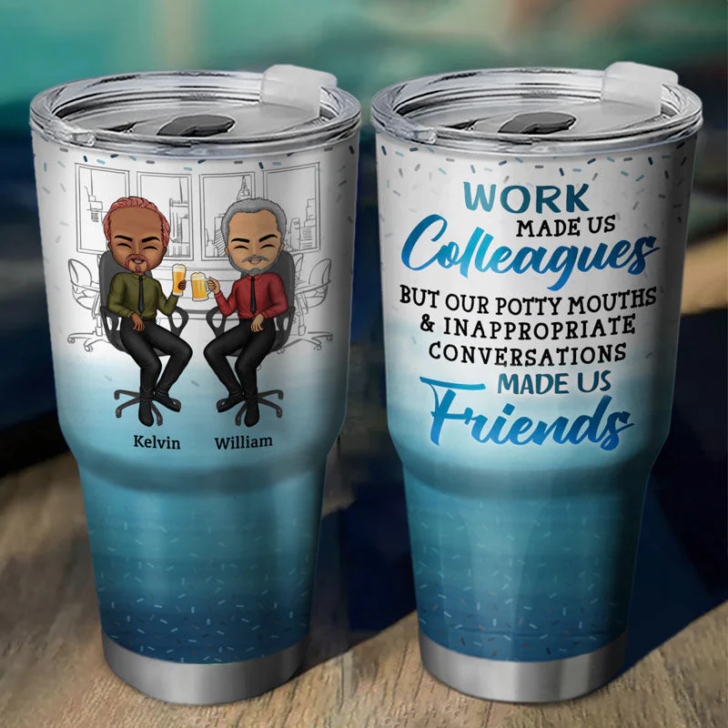 The Fun Laughter & Dislike Of The Same People We Share Made Us Friends Coworker Bestie - Gifts For Colleagues - Personalized Custom 30 Oz Tumbler - Image 2