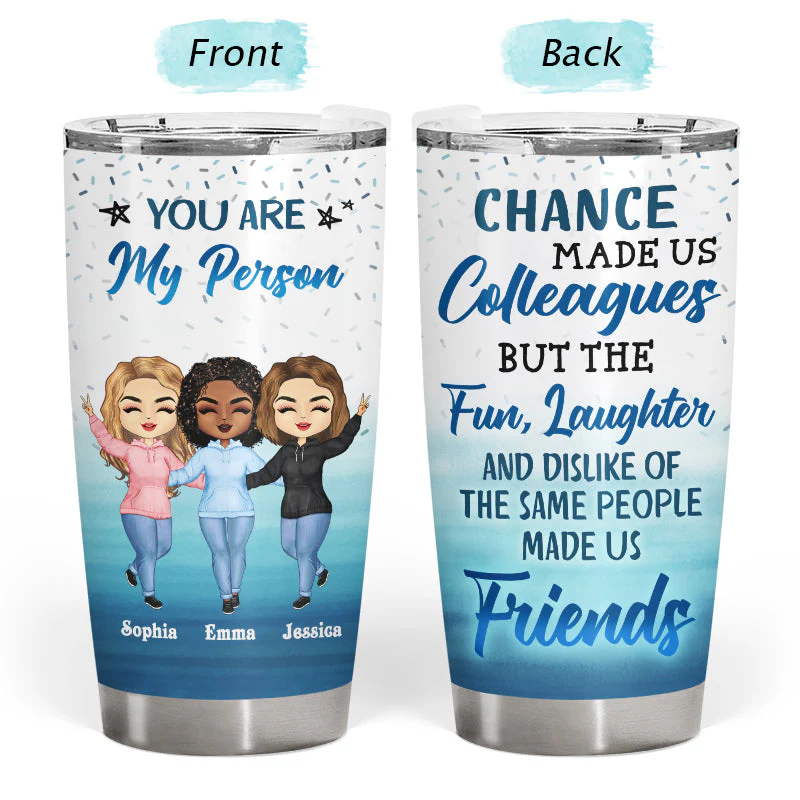 The Fun Laughter & Dislike Of The Same People We Share Made Us Friends Office Worker - Personalized Custom Tumbler - Image 3