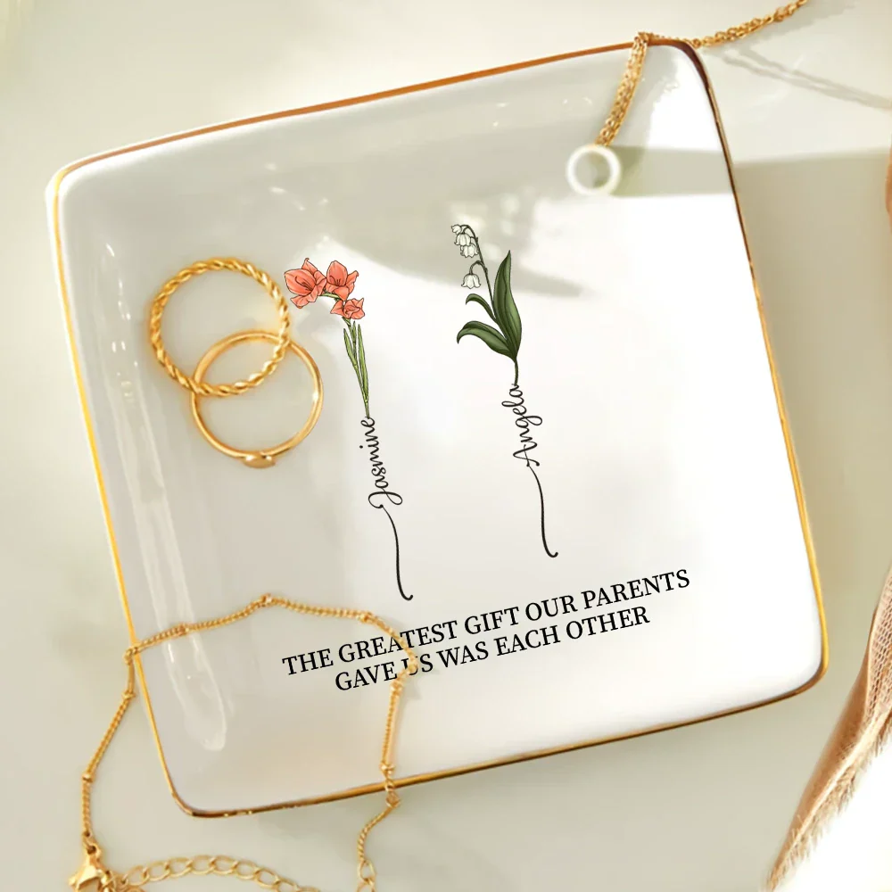 The Greatest Gift Our Parents Gave Us Each Other Sisters - Personalized Ring Dish - Image 4