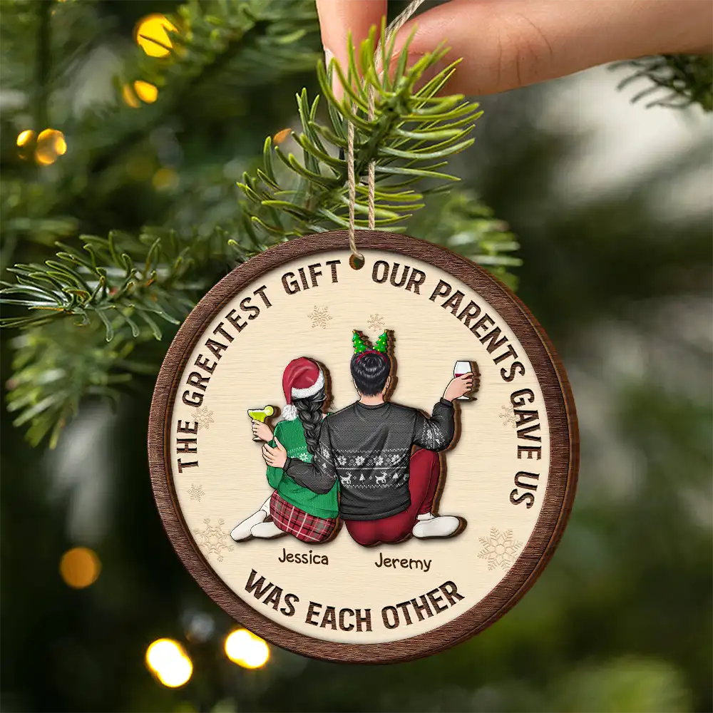 The Greatest Gift Our Parents Gave Us Family Sisters Brothers - Personalized 2-Layered Wooden Ornament - Image 2