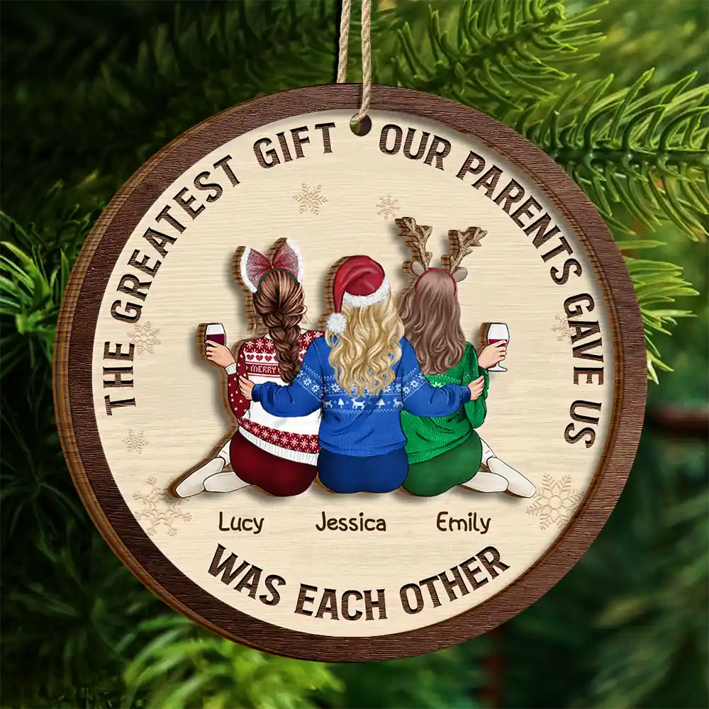 The Greatest Gift Our Parents Gave Us Family Sisters Brothers - Personalized 2-Layered Wooden Ornament - Image 4