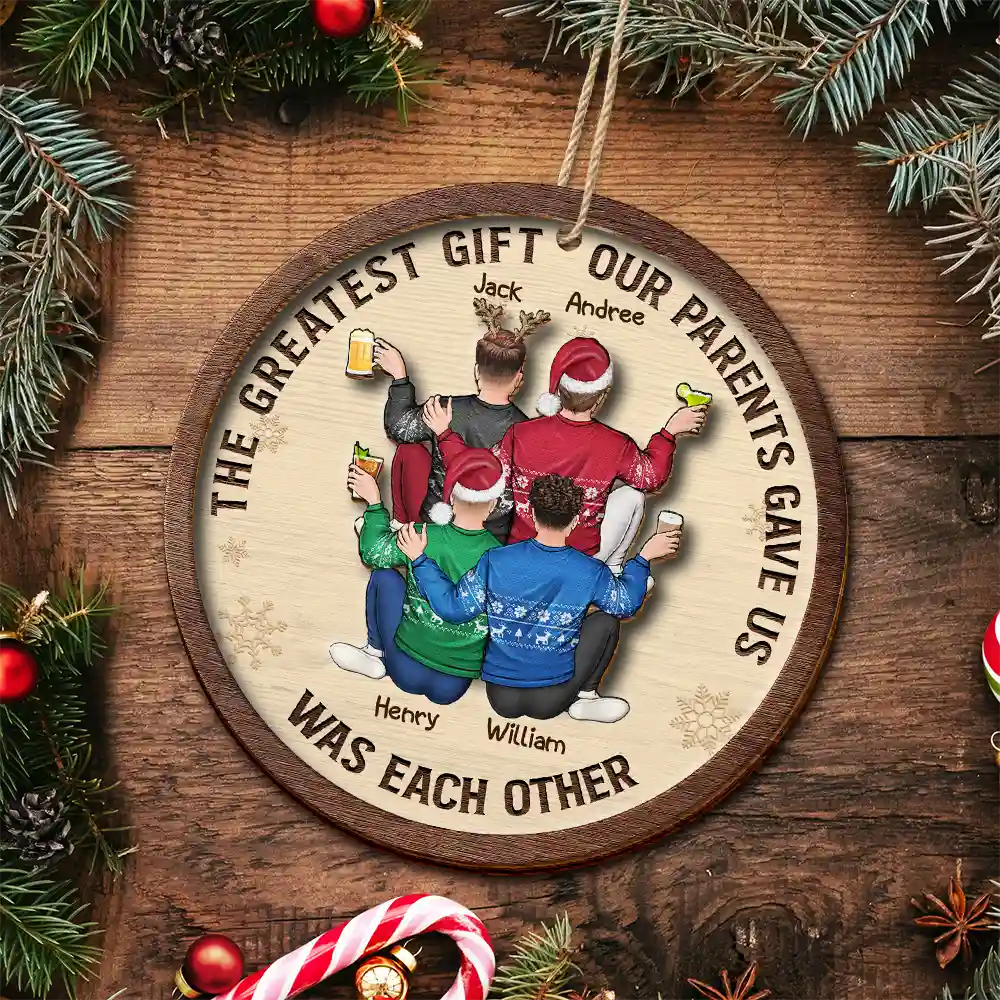 The Greatest Gift Our Parents Gave Us Family Sisters Brothers - Personalized 2-Layered Wooden Ornament - Image 5