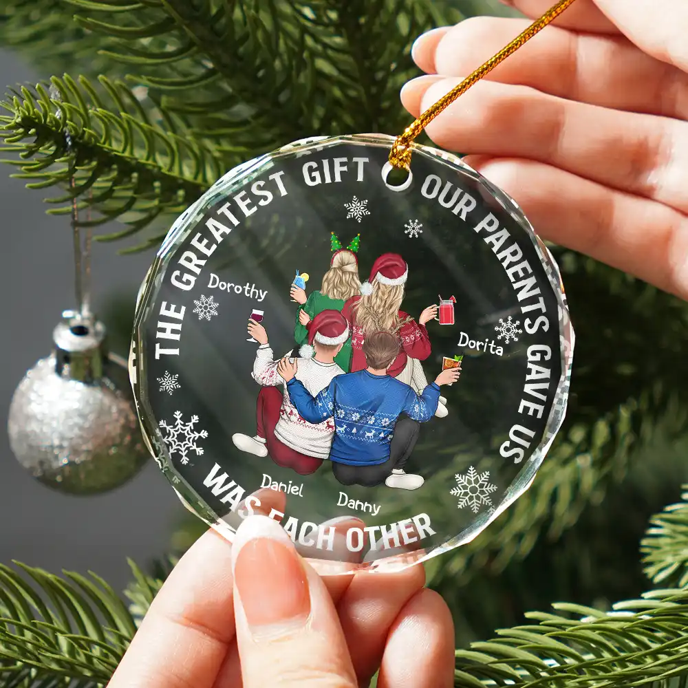 The Greatest Gift Our Parents Gave Us Family Sisters Brothers - Personalized Circle Glass Ornament - Image 2