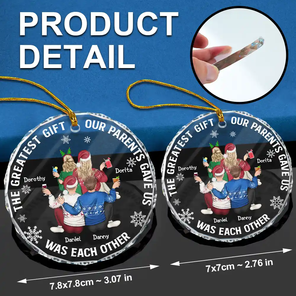 The Greatest Gift Our Parents Gave Us Family Sisters Brothers - Personalized Circle Glass Ornament - Image 6