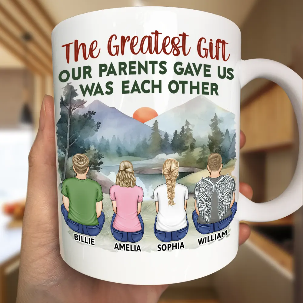 The Greatest Gift Our Parents Gave Us - Gift For Sisters, Brothers, Siblings, Family - Personalized Mug - Image 3