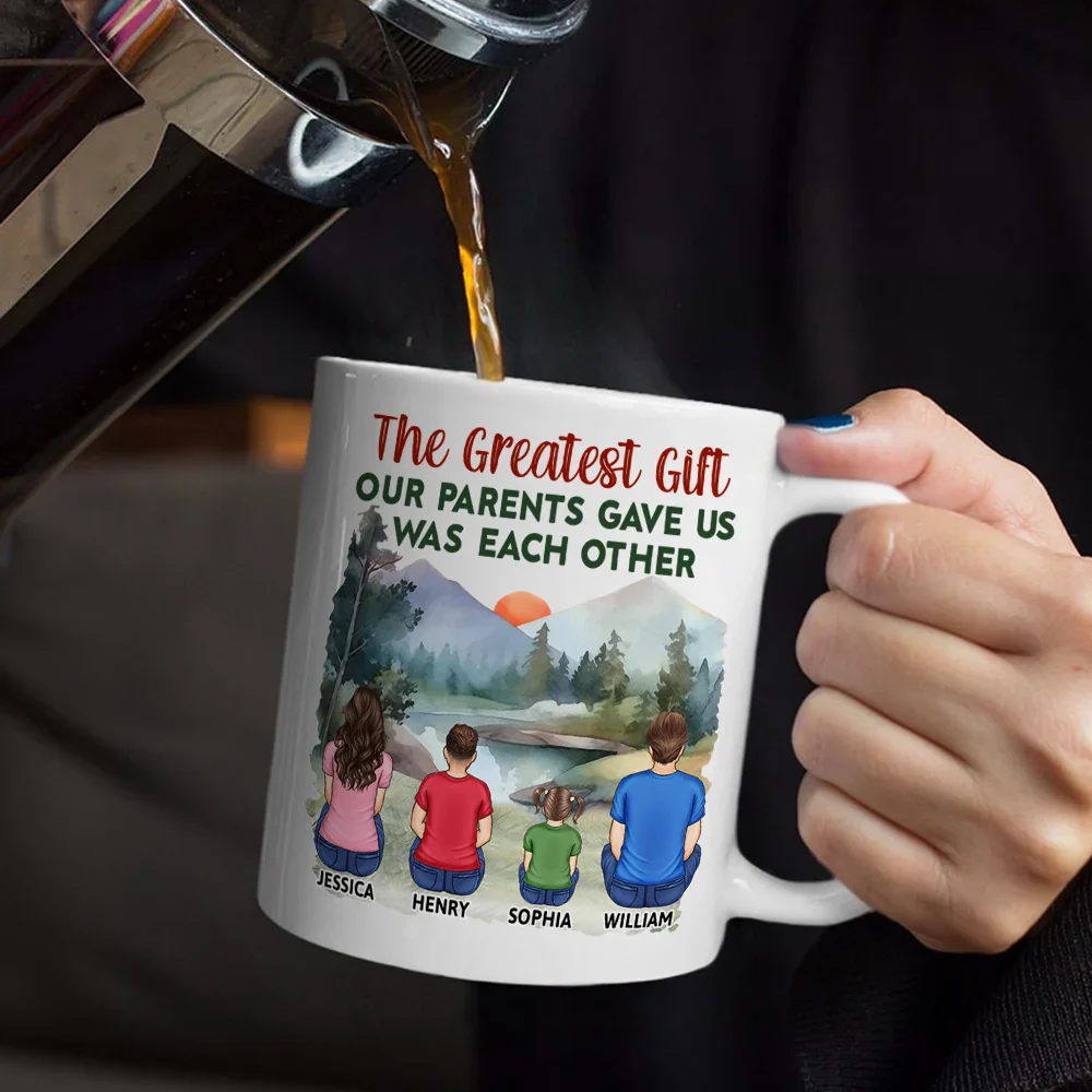 The Greatest Gift Our Parents Gave Us - Gift For Sisters, Brothers, Siblings, Family - Personalized Mug - Image 5