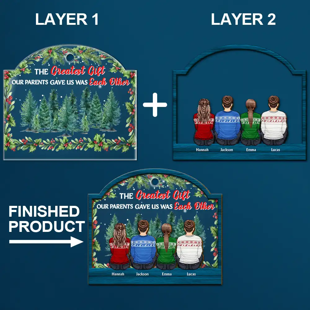 The Greatest Gift Our Parents Gave Us Sibling - Personalized 2-Layered Mix Ornament - Image 6