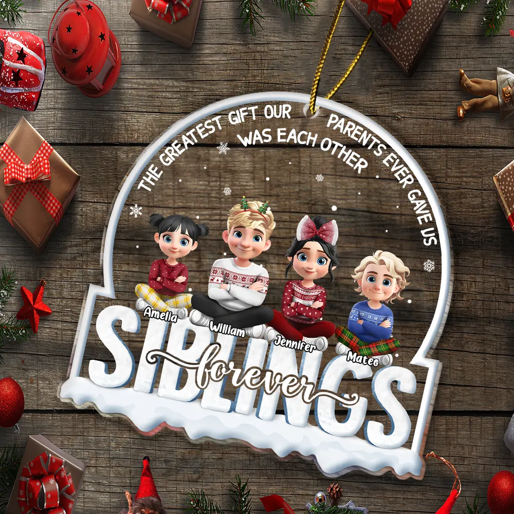 The Greatest Gift Our Parents Gave Us Siblings 3D Effect - Personalized Custom Shaped Acrylic Ornament - Image 5