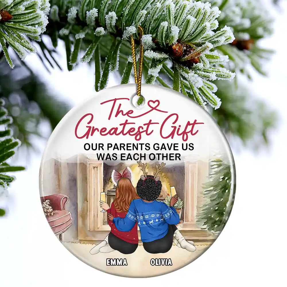 The Greatest Gift Our Parents Gave Us Was Each Other - Personalized Circle Ceramic Ornament - Image 4