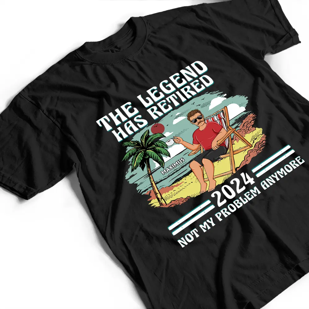 The Legend Has Retired Not My Problem Anymore Vintage - Personalized T Shirt - Image 3