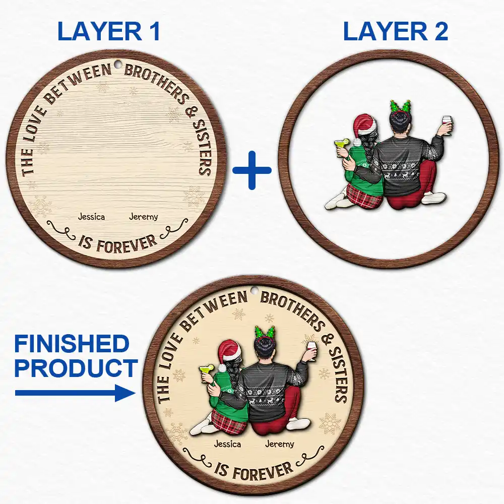 The Love Between Brothers And Sisters Is Forever - Personalized 2-Layered Wooden Ornament - Image 6