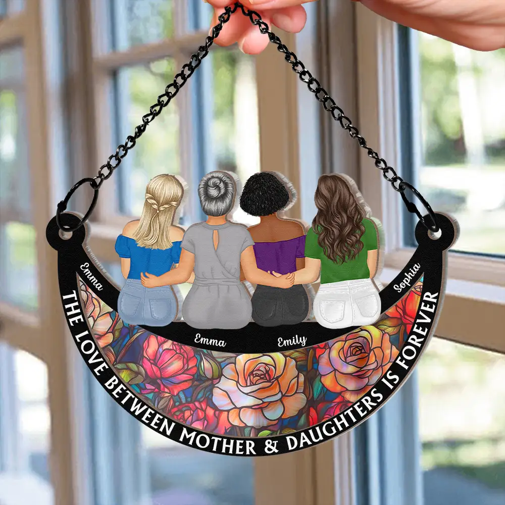 The Love Between Mother & Daughter Is Forever - Personalized Window Hanging Suncatcher Ornament - Image 2