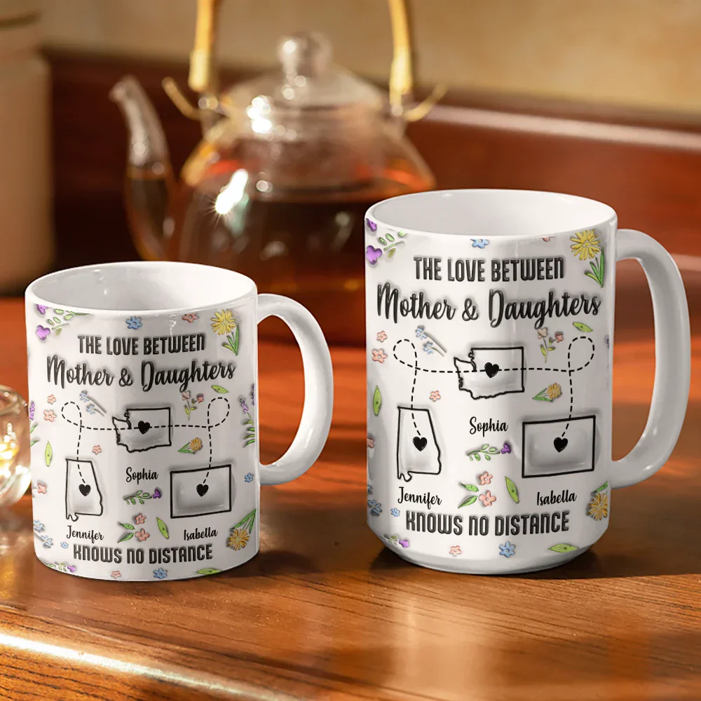 The Love Between Mother & Daughter State - 3D Inflated Effect Printed Mug, Personalized White Edge-to-Edge Mug - Image 3