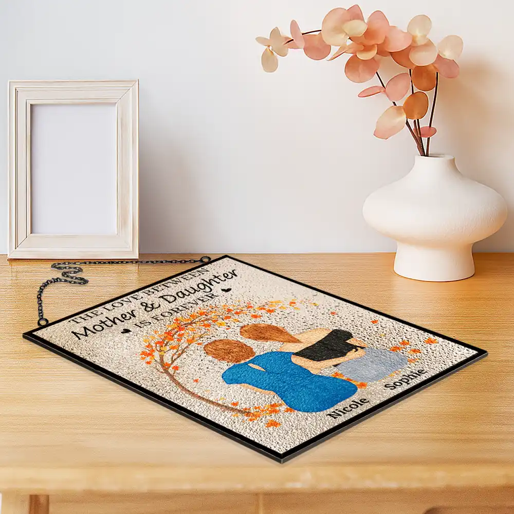 The Love Between Mother & Daughters Is Forever - Personalized Vertical Stained Glass Suncatcher - Image 2