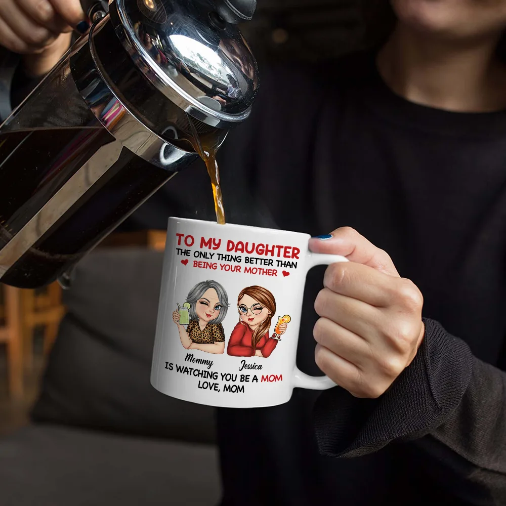 The Only Thing Better Than Being Your Mother - Personalized Mug - Image 5