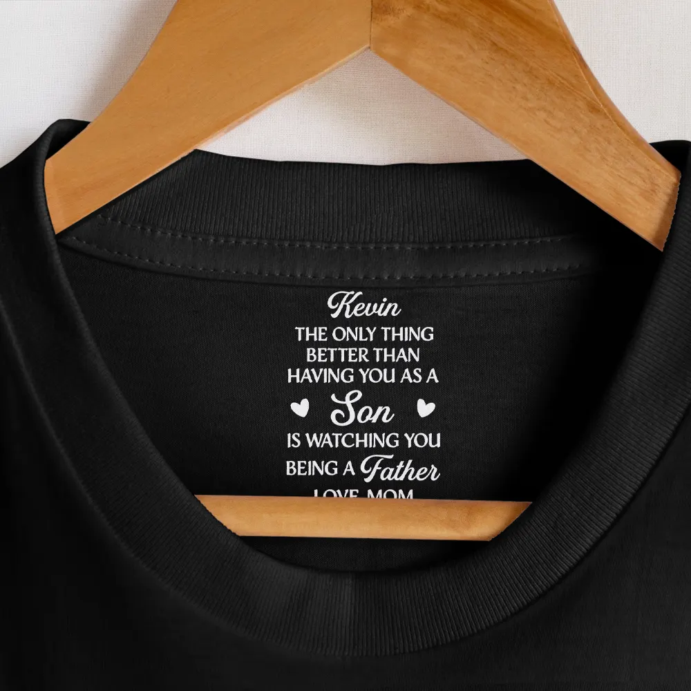The Only Thing Better Than Having You As A Son Daughter - Personalized T Shirt - Image 7