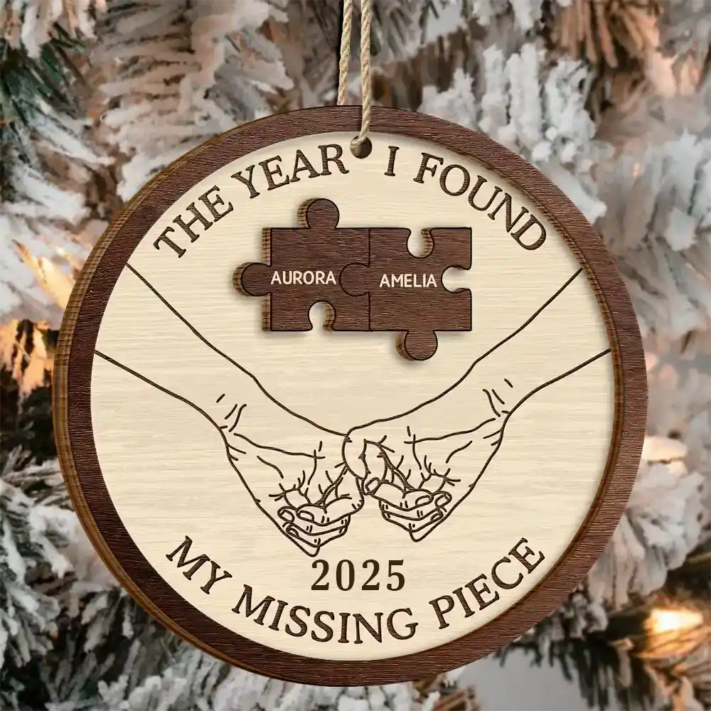The Year I Found My Missing Piece Couples - Personalized 2-Layered Wooden Ornament - Image 3