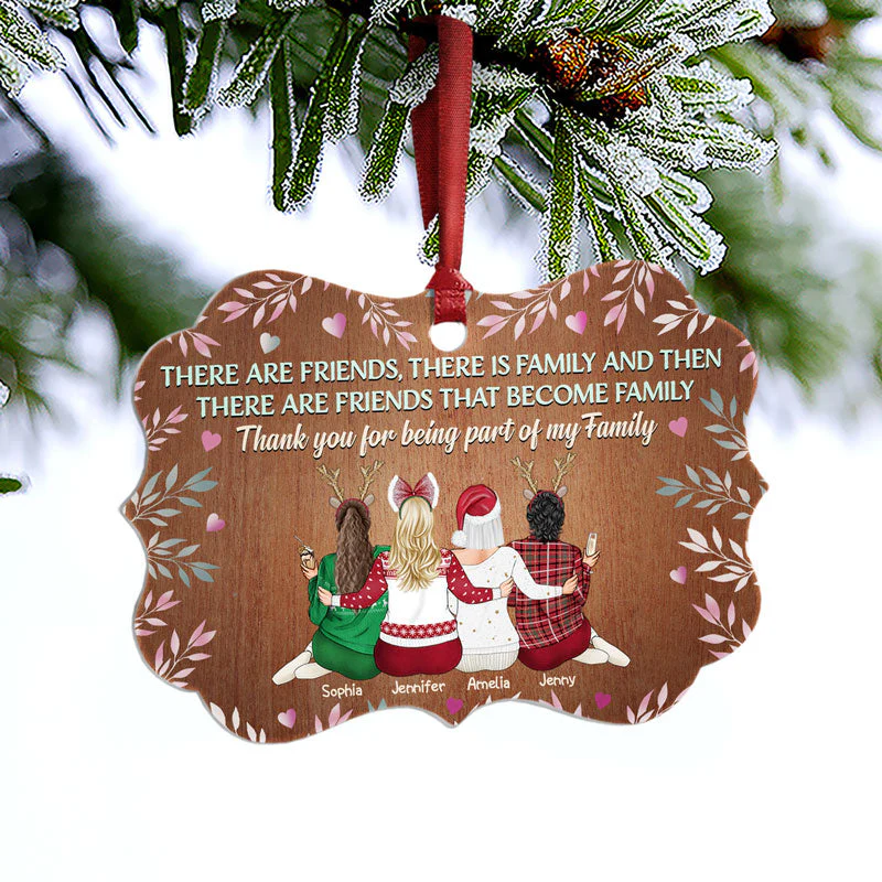 There Are Friends There Are Family Bestie BFF - Christmas Gift For Best Friends - Personalized Custom Aluminum Ornament - Image 3