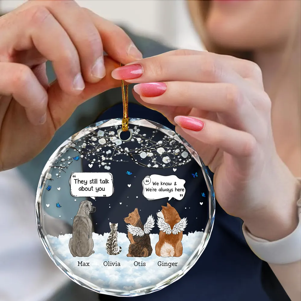 They Still Talk About You Memorial Pet Lovers Christmas - Personalized Circle Glass Ornament - Image 4