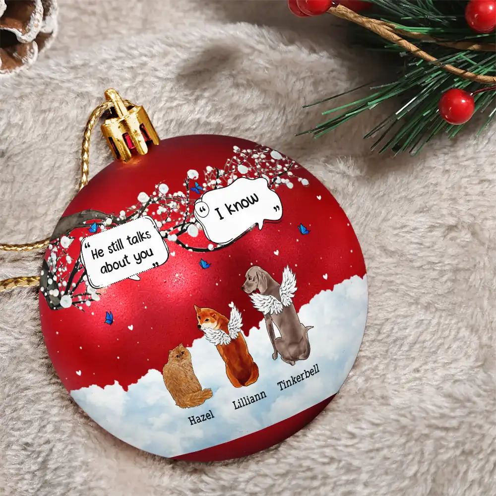 They Still Talk About You Pet Memorial - Personalized Ball Ornament - Image 3