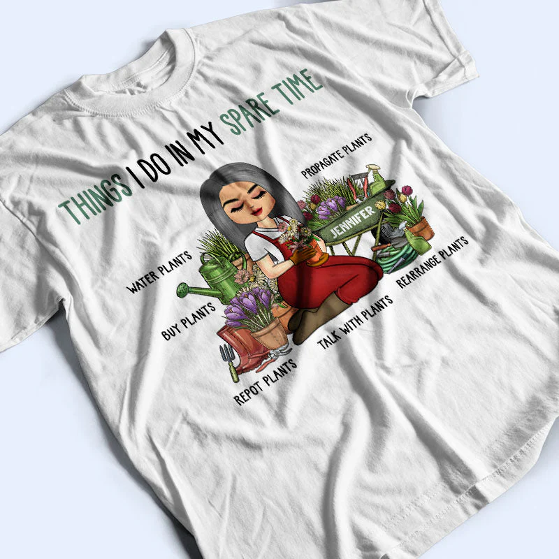 Things I Do In My Spare Time Gardener - Garden Lovers Gift - Personalized Custom T Shirt - Image 3