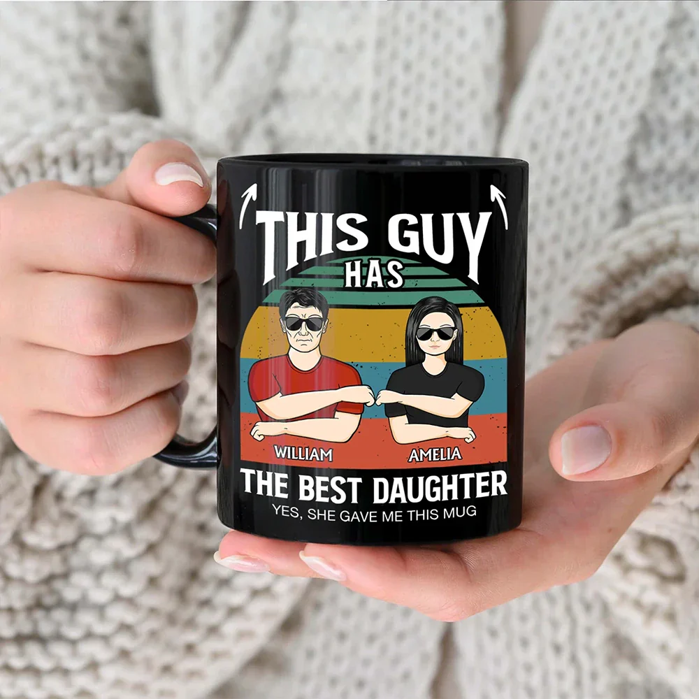 This Guy Has The Best Daughter Son - Personalized Black Mug - Image 3