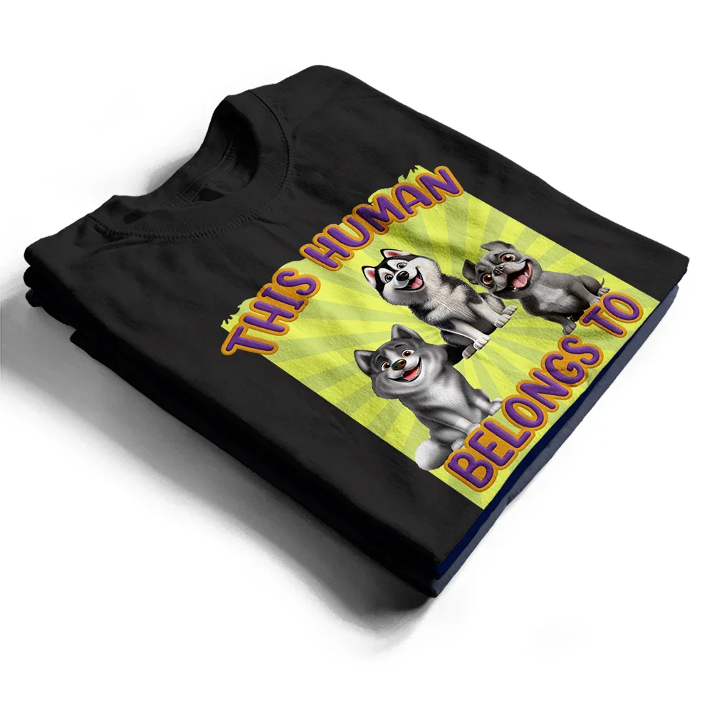 This Human Belongs To 3D Effect Dog - Personalized T Shirt - Image 2