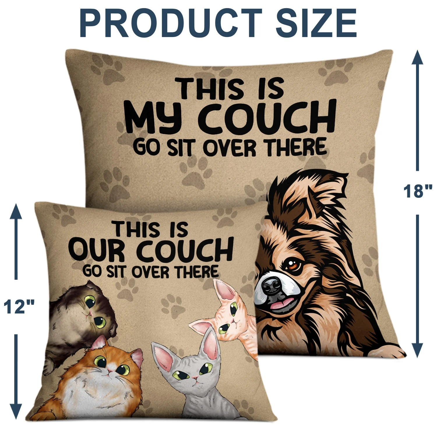 This Is Our Couch Go Sit Over There - Home Decor, Birthday, Housewarming Gift For Dog Lovers & Cat Lovers - Personalized Custom Pillow - Image 4